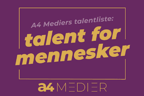 Få fingrene i A4 Magasin og læs om talentlisten: Talent for mennesker 